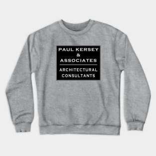 Paul Kersey Architectural Consultants Crewneck Sweatshirt